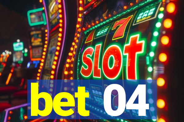 bet 04